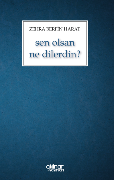 Sen Olsan Ne Dilerdin? - Zehra Berfin Harat kitap kapağı