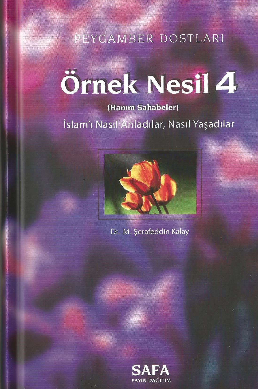 Peygamber Dostları / Örnek Nesil 4 - Dr. Muhammed Şerafettin Kalay kitap kapağı