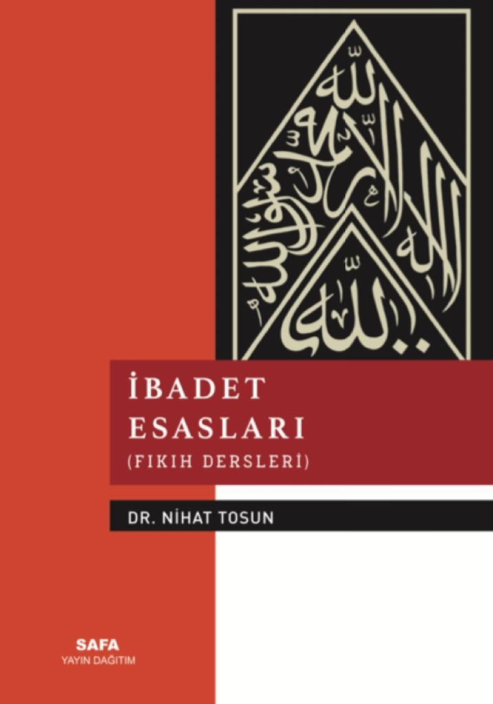 İbadet Esasları (Fıkıh Dersleri) - Nihat Tosun kitap kapağı