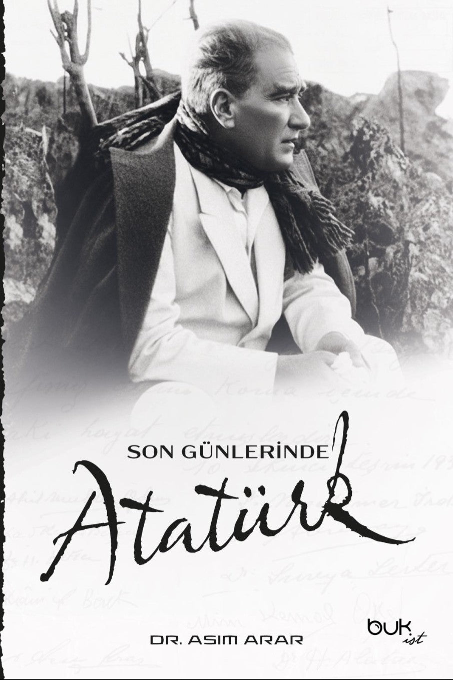 Son Günlerinde Atatürk - Asım Arar kitap kapağı