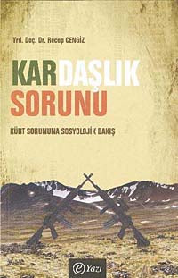 Kardaşlık Sorunu Kürt Sorununa Sosyolojik Bakış - Dr. Recep Cengiz kitap kapağı