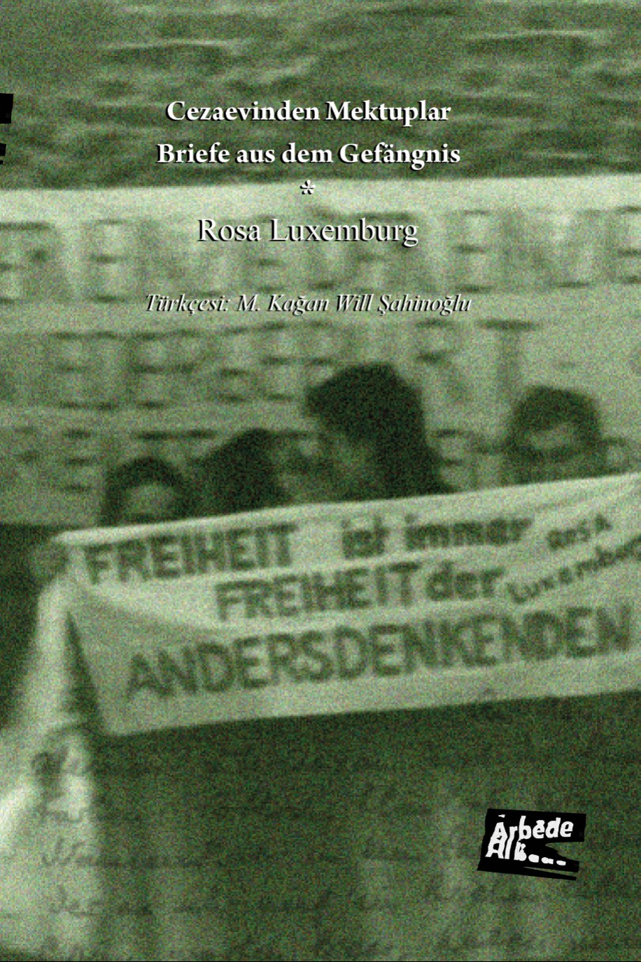 Cezaevinden Mektuplar Briefe aus dem Gefängis - Rosa Luxemburg kitap kapağı