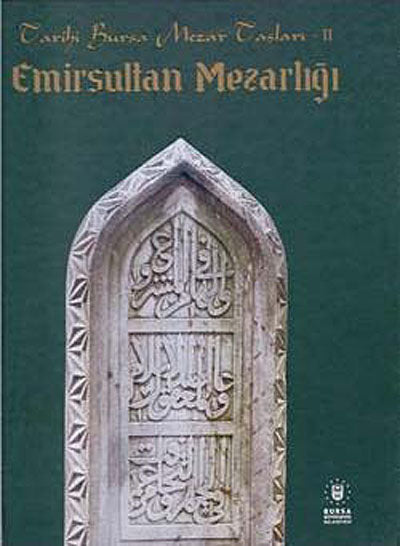 Emir Sultan Mezarlığı Tarihi Bursa Mezar Taşları -2 (20-F-34) - Bedri Mermutlu kitap kapağı