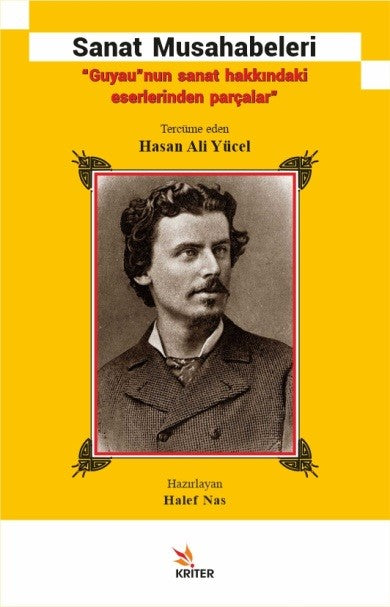 Sanat Musahabeleri “Guyau”nun Sanat Hakkındaki Eserlerinden Parçalar” - Halef Nas kitap kapağı