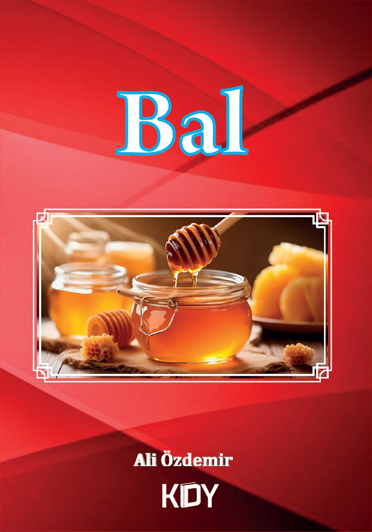Bal - Ali Özdemir kitap kapağı