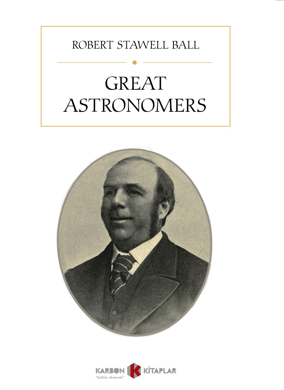 Great Astronomers - Robert Stawell Ball kitap kapağı