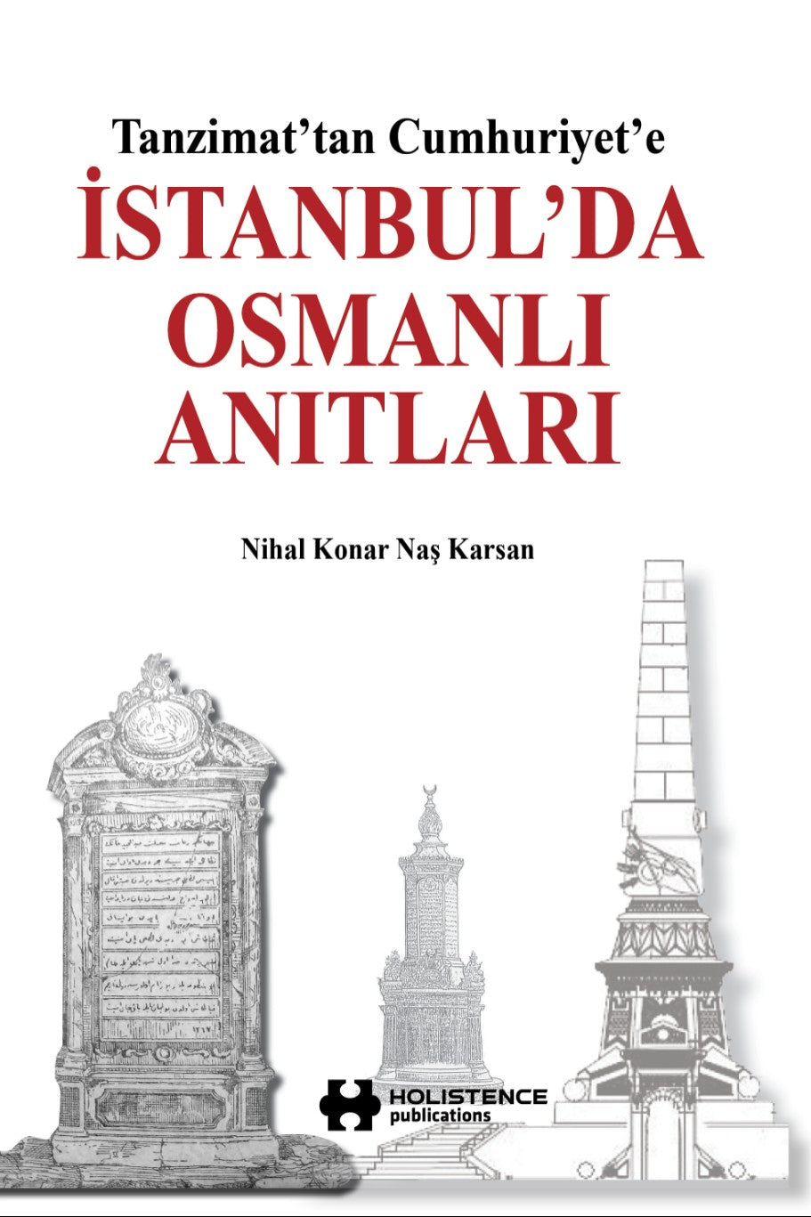İstanbul'da Osmanlı Anıtlar Tanzimat'tan Cumhuriyet'e - Nihal Konar Naş Karsan kitap kapağı