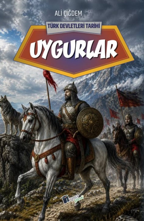Uygurlar / Türk Devletleri Tarihi - Ali Çiğdem kitap kapağı