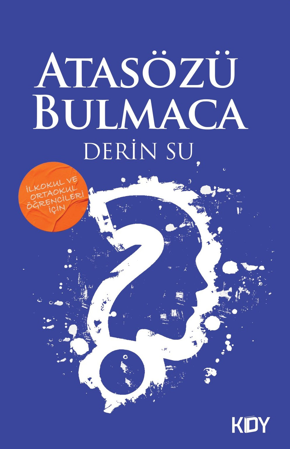 İlkokul ve Ortaokul Öğrencileri için Atasözü Bulmaca - Derin Su kitap kapağı