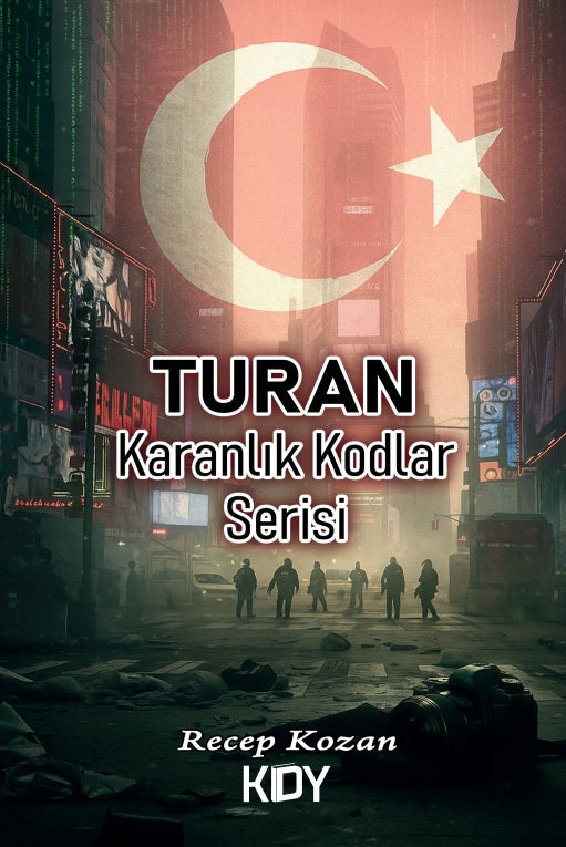 Turan : Karanlık Kodlar Serisi - Recep Kozan kitap kapağı