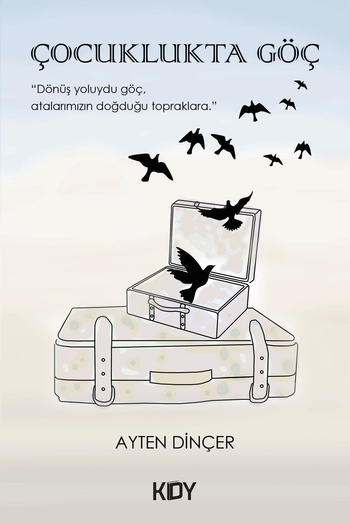 Çocuklukta Göç - Ayten Dinçer kitap kapağı