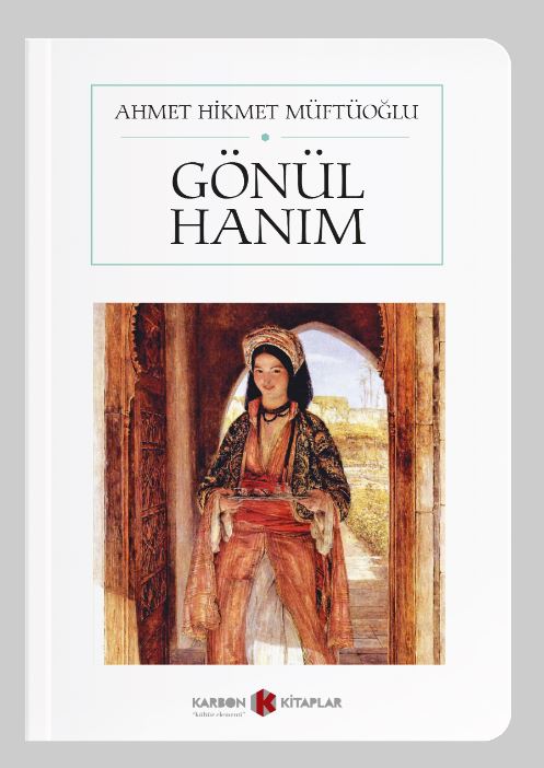 Gönül Hanım - Ahmet Hikmet Müftüoğlu kitap kapağı
