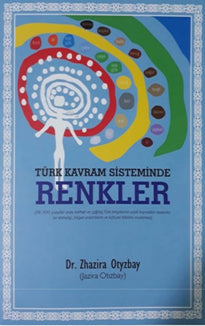 Türk Kavram Sisteminde Renkler - Zhazira Otyzbay kitap kapağı