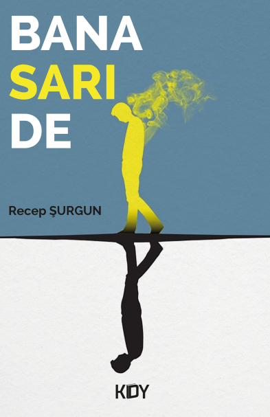 Bana Sarı De - Recep Şurgun kitap kapağı