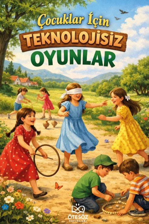 Çocuklar İçin Teknolojisiz Oyunlar - Sevgi Yiğit Karasu kitap kapağı