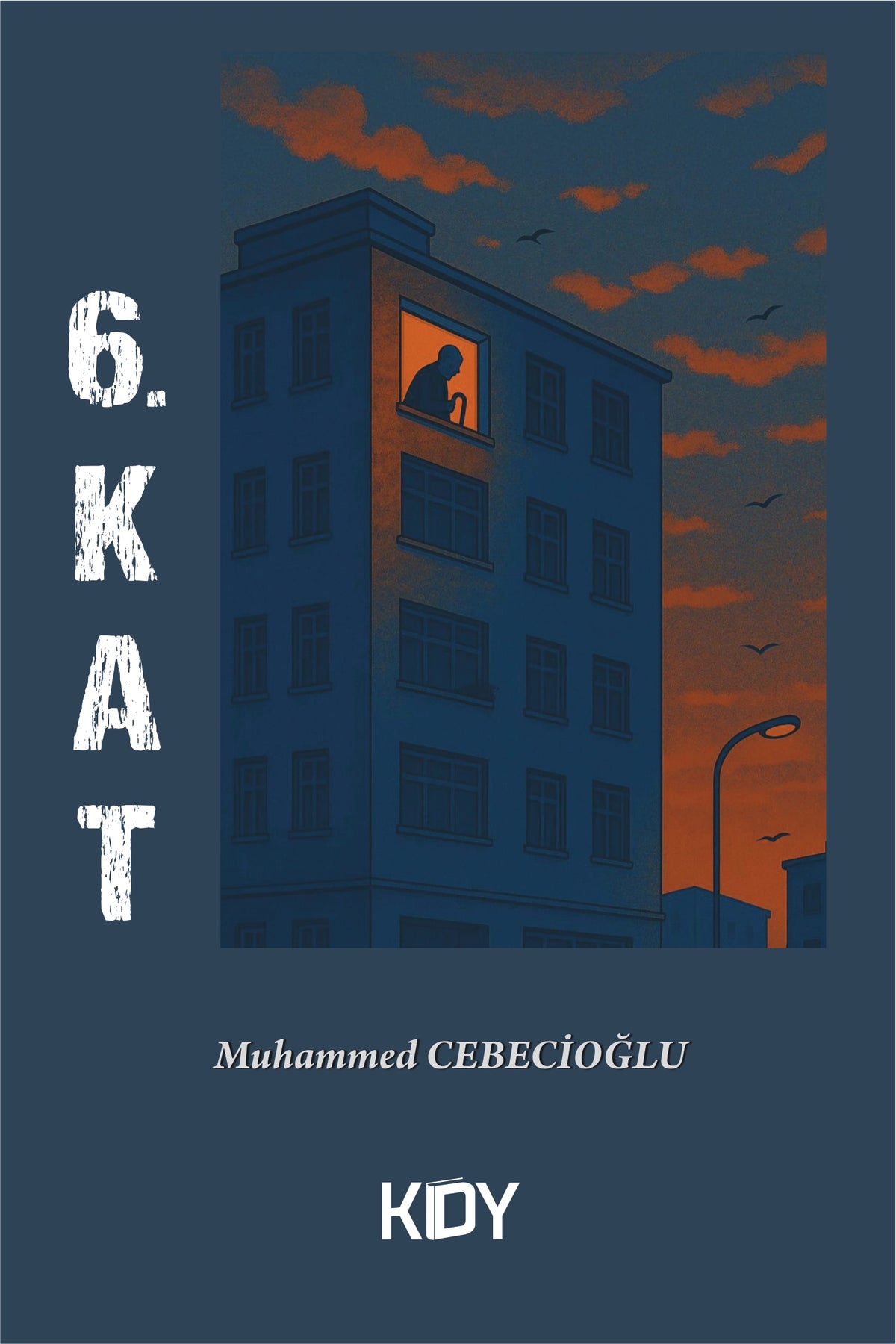 Altıncı Kat - Muhammed Cebecioğlu kitap kapağı