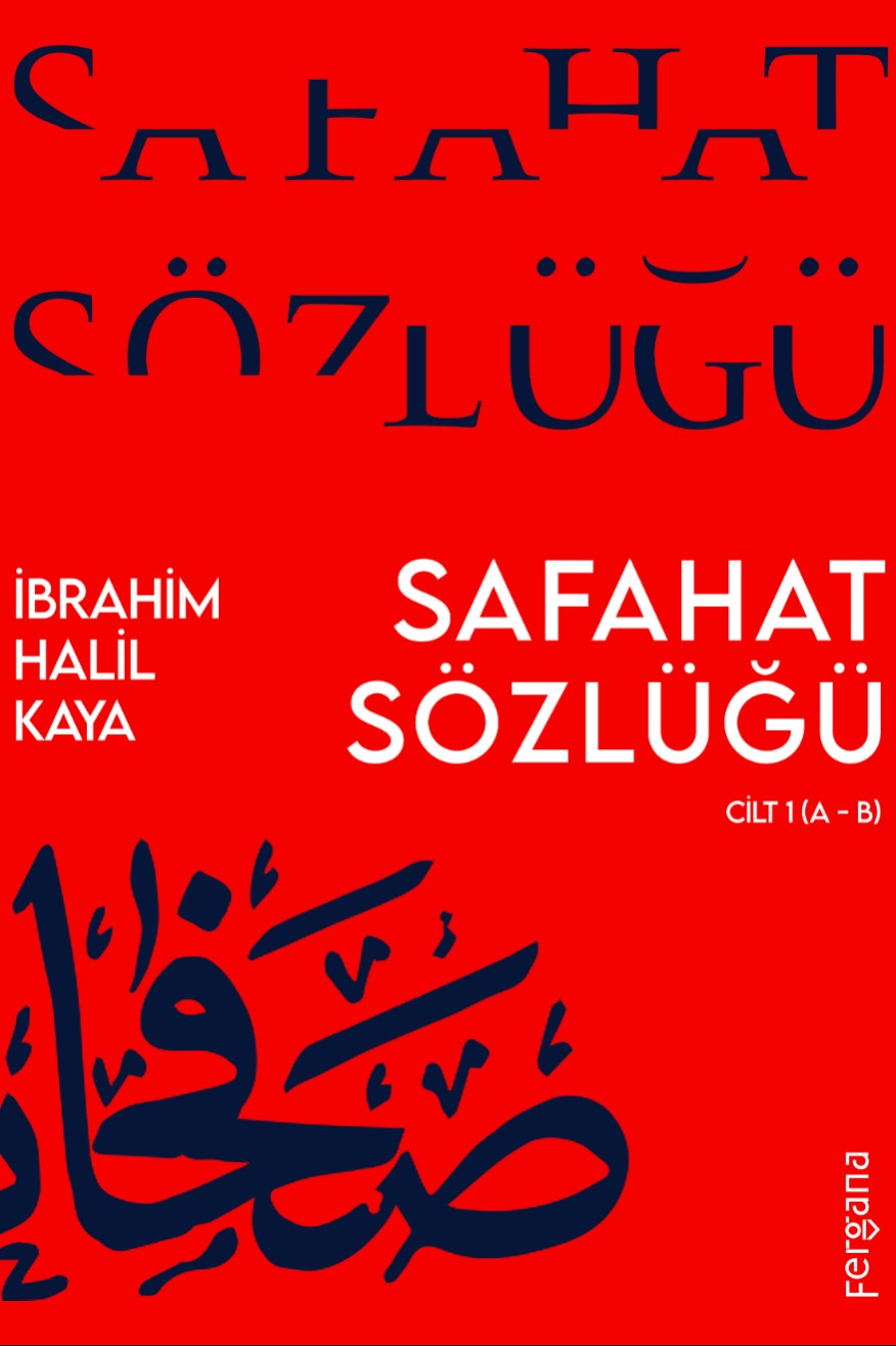Safahat Sözlüğü Cilt 1 (A-B) - İbrahim Halil Kaya kitap kapağı