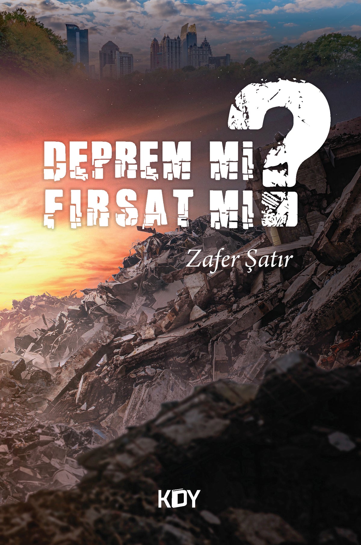 Deprem mi? Fırsat mı? - Zafer Şatır kitap kapağı