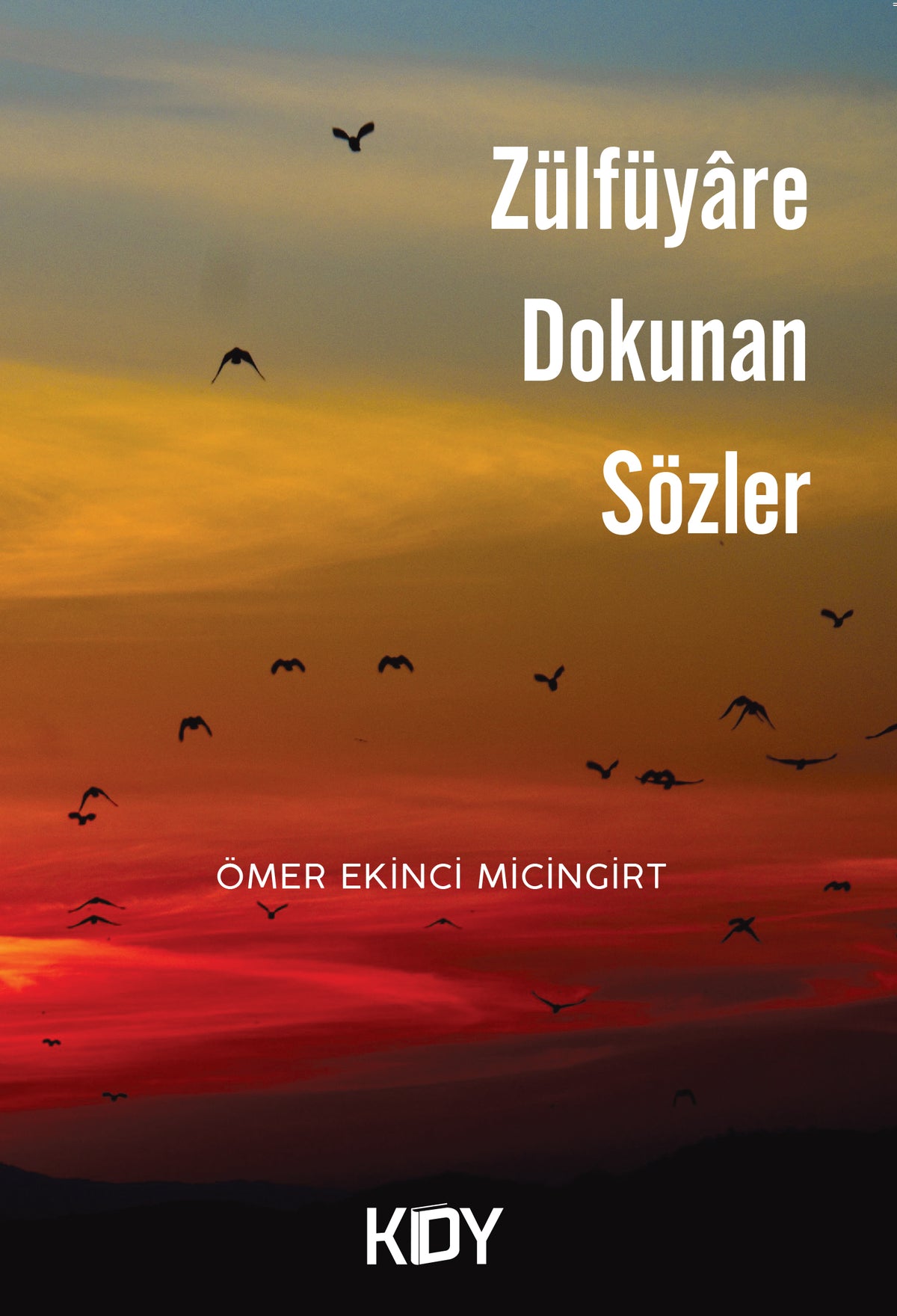 Zülfüyare Dokunan Sözler - Ömer Ekinci Micingirt kitap kapağı