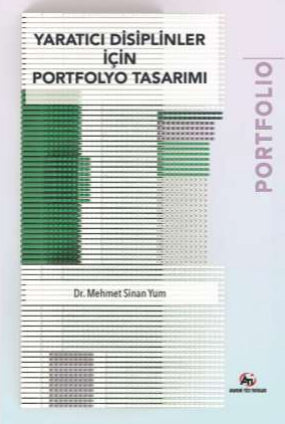 Yaratıcı Disiplinler İçin Portfolyo Tasarımı - Dr. Mehmet Sinan Yum kitap kapağı