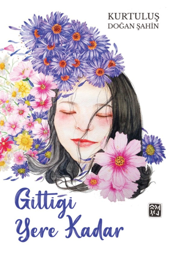 Gittiği Yere Kadar - Kurtuluş Doğan Şahin kitap kapağı