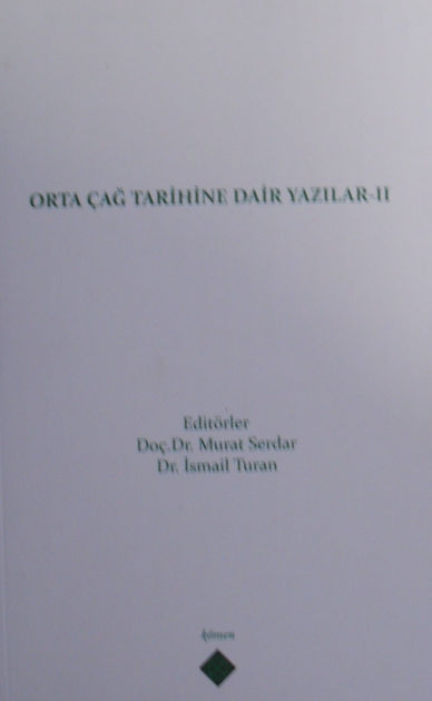 Orta Çağ Tarihine Dair Yazılar II - İsmail Turan kitap kapağı