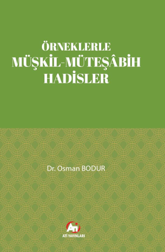 Örneklerle Müşkil-Müteşabih Hadisler - Dr. Osman Bodur kitap kapağı