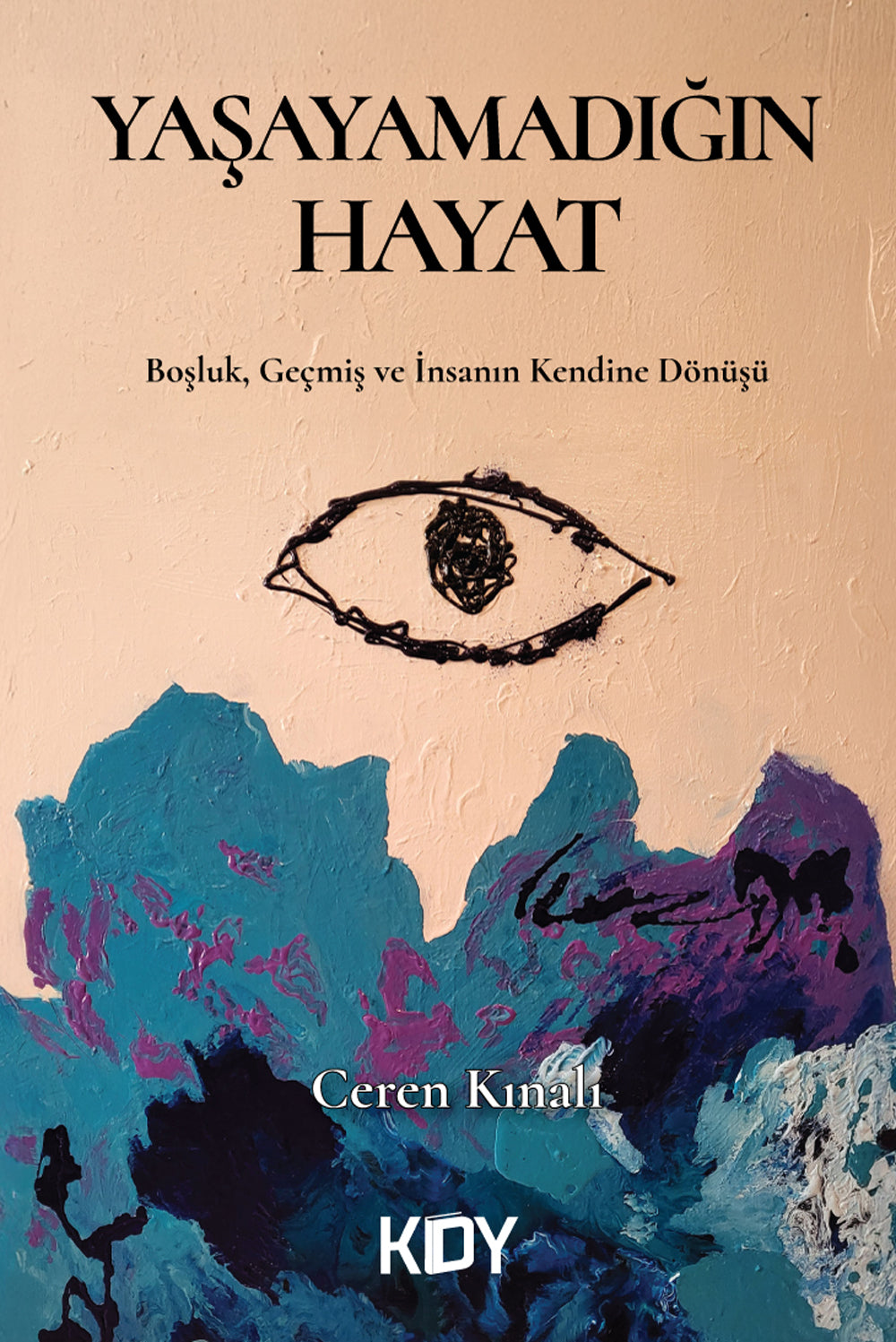 Yaşayamadığın Hayat - Ceren Kınalı kitap kapağı