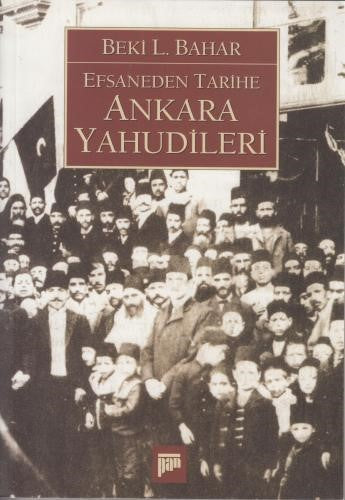 Efsaneden Tarihe Ankara Yahudileri - Beki L. Bahar kitap kapağı