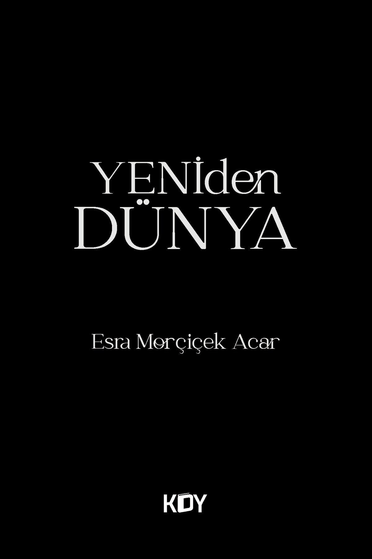 Yeniden Dünya - Esra Morçiçek Acar kitap kapağı
