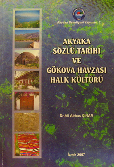 Akyaka Sözlü Tarihi ve Gökova Havzası Halk Kültürü (2-B-28) - Ali Abbas Çınar kitap kapağı