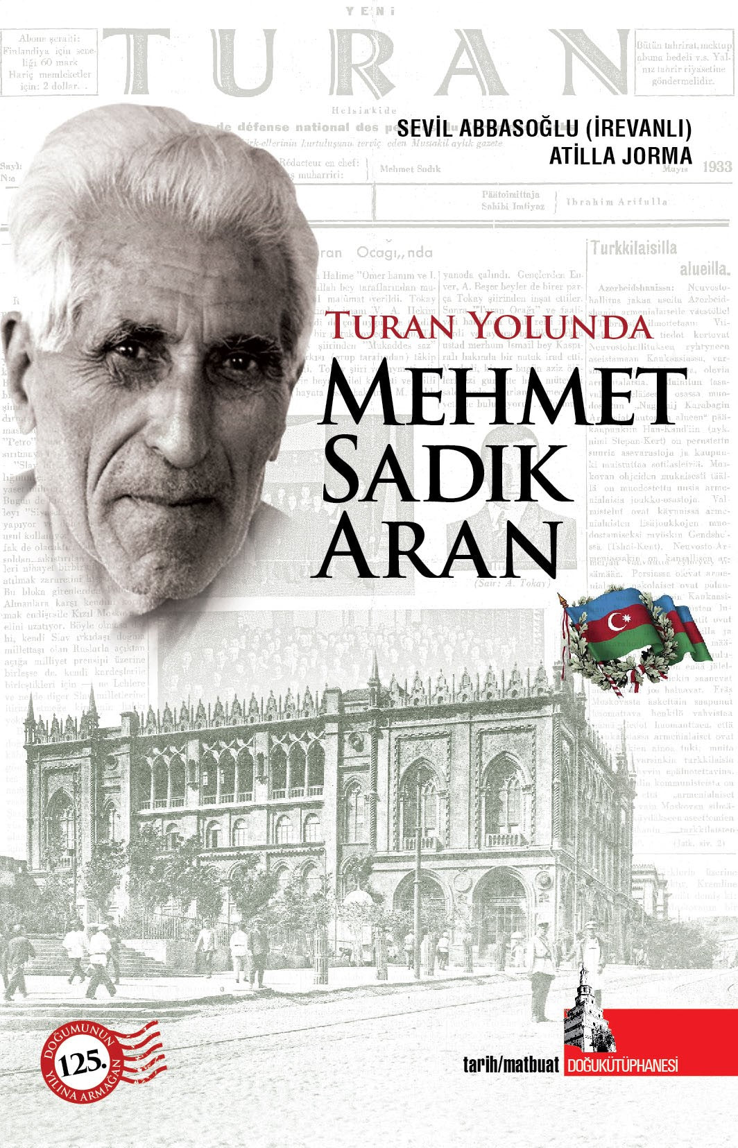 Turan Yolunda Mehmet Sadık Aran - Atilla Jorma kitap kapağı