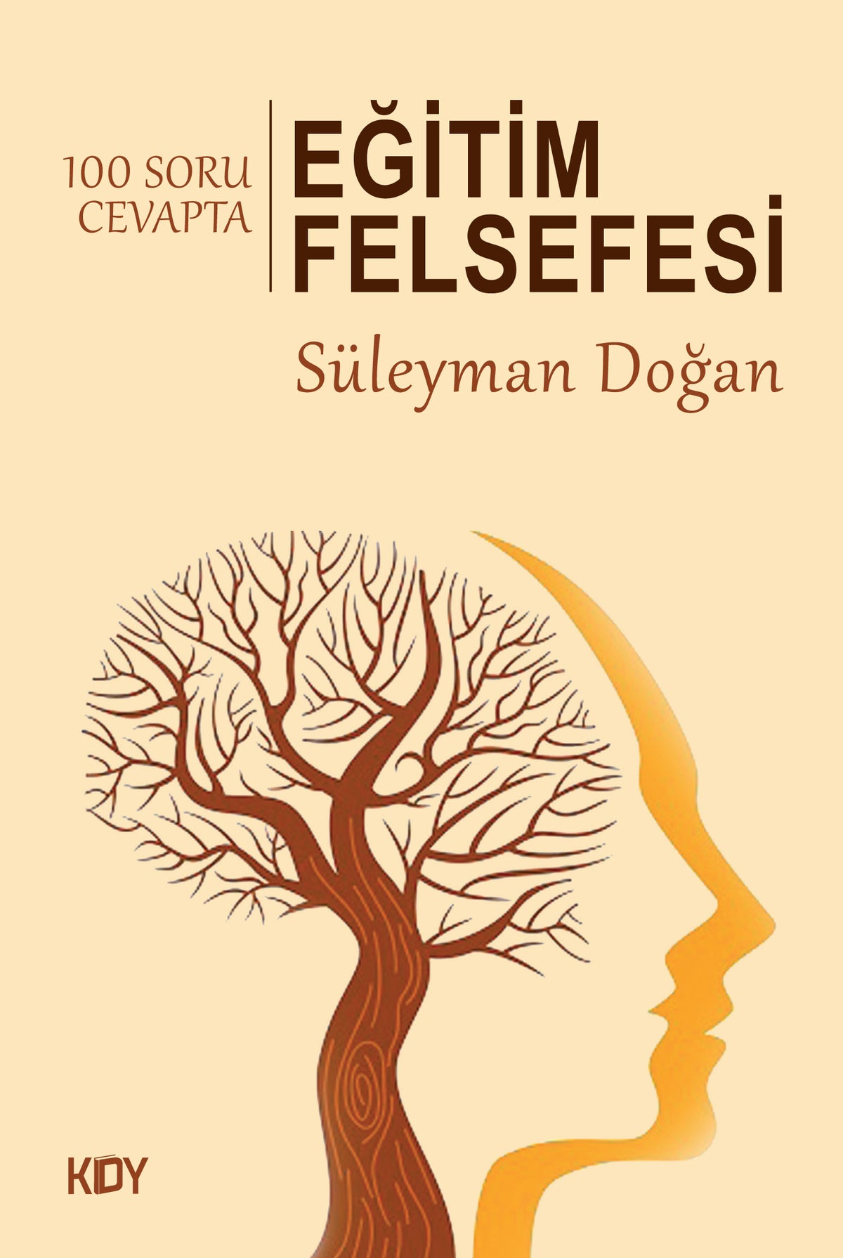 100 Soru Cevapta Eğitim Felsefesi - Süleyman Doğan kitap kapağı