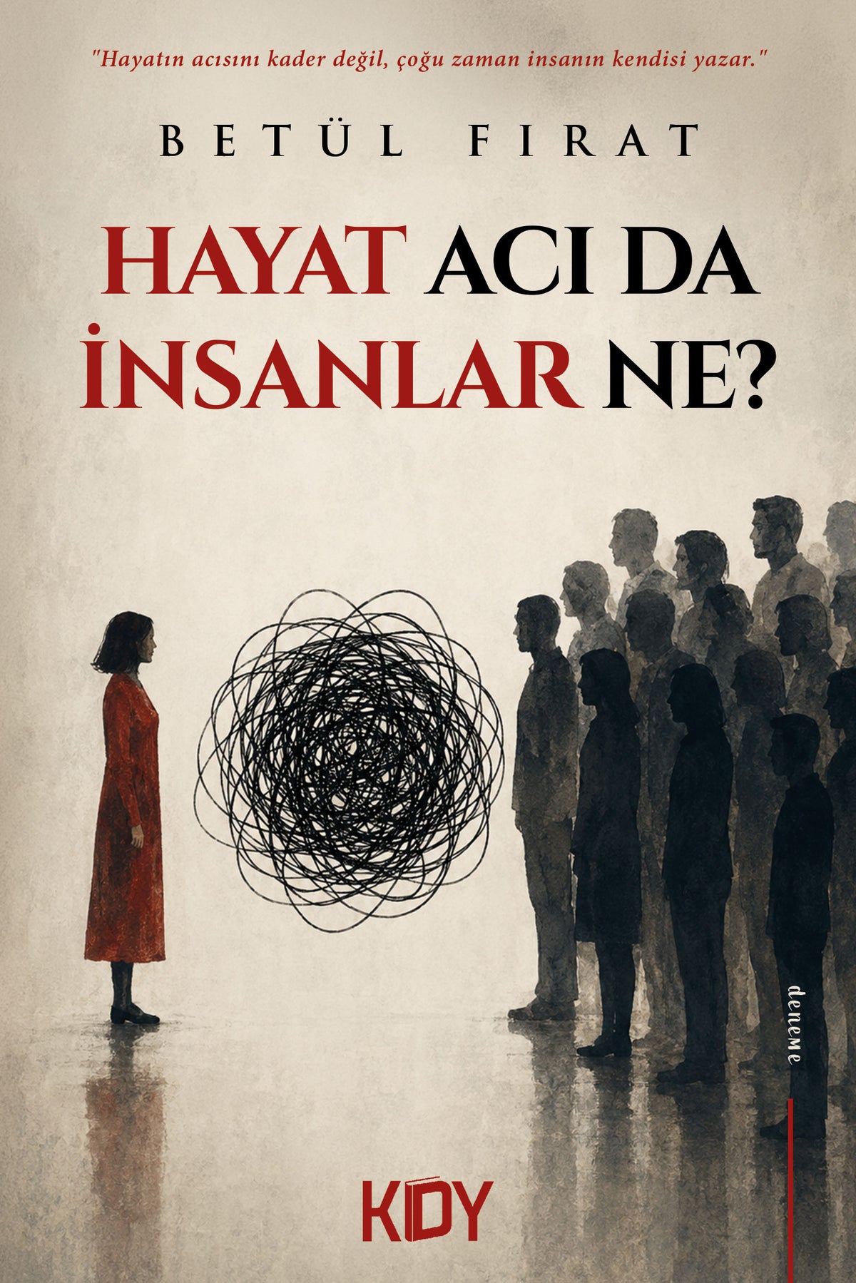 Hayat Acı Da İnsanlar Ne? - Betül Fırat kitap kapağı