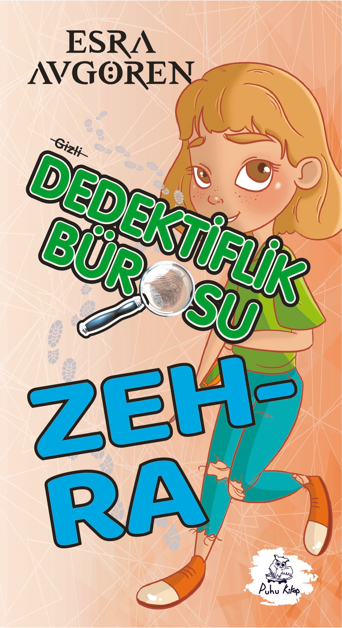 Gizli Dedektiflik Bürosu - zehra - Esra Avgören kitap kapağı