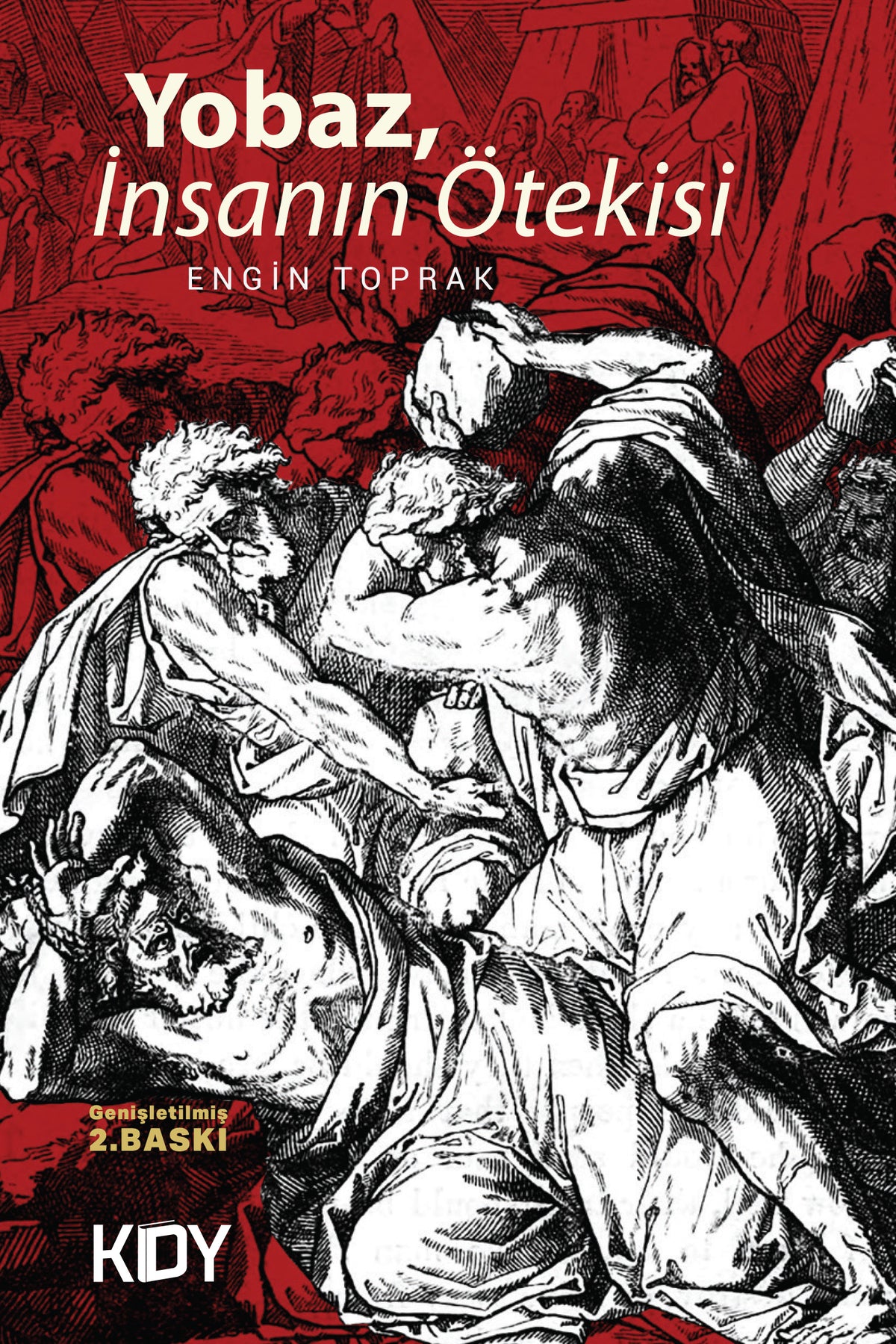Yobaz, İnsanın Ötekisi - Engin Toprak kitap kapağı