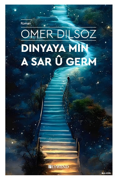 Dınya Ya Mın A Germ Dınya Ya Wan A Sar - Ömer Dilsöz kitap kapağı