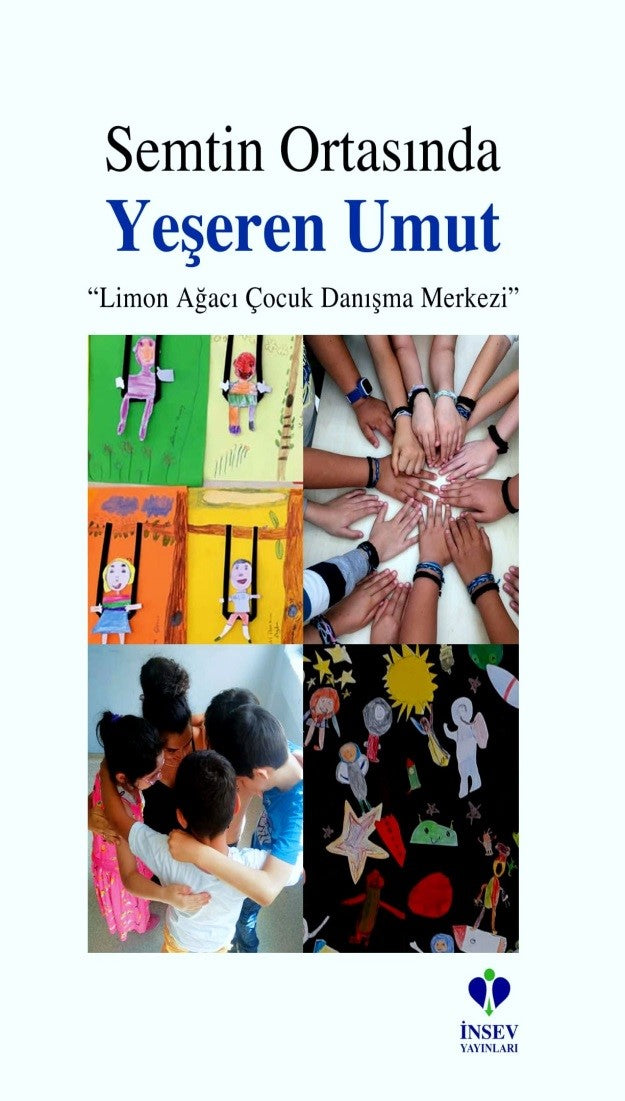 Semtin Ortasında Yeşeren Umut “Limon Ağacı Çocuk Danışma Merkezi" - Yasemin Bilsel İlgün kitap kapağı