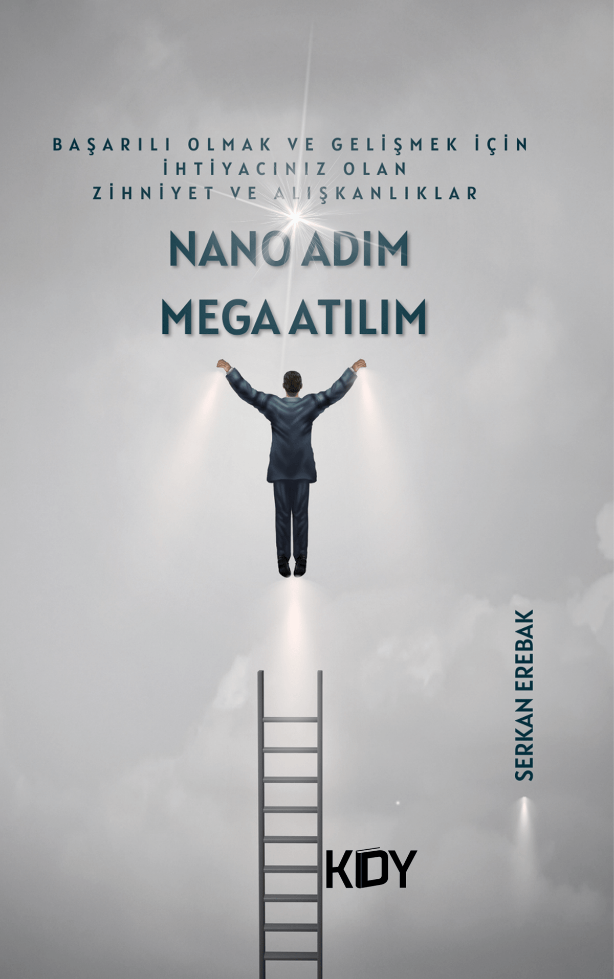 Nano Adım Mega Atılım - Serkan Erebak kitap kapağı