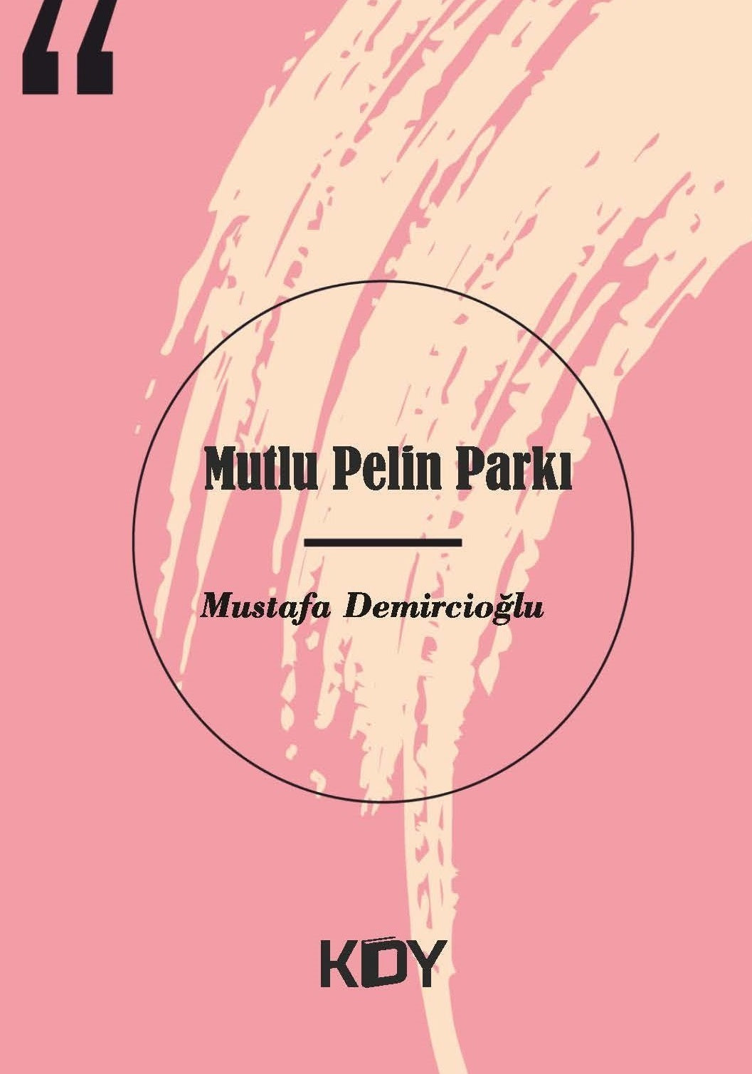 Mutlu Pelin Parkı - Mustafa Demircioğlu kitap kapağı