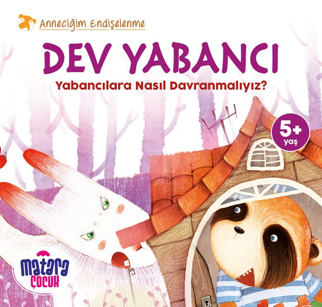 Dev Yabancı Yabancılara Nasıl Davramalıyız? (Anneciğim Endişelenme) - Bilal Yakup kitap kapağı