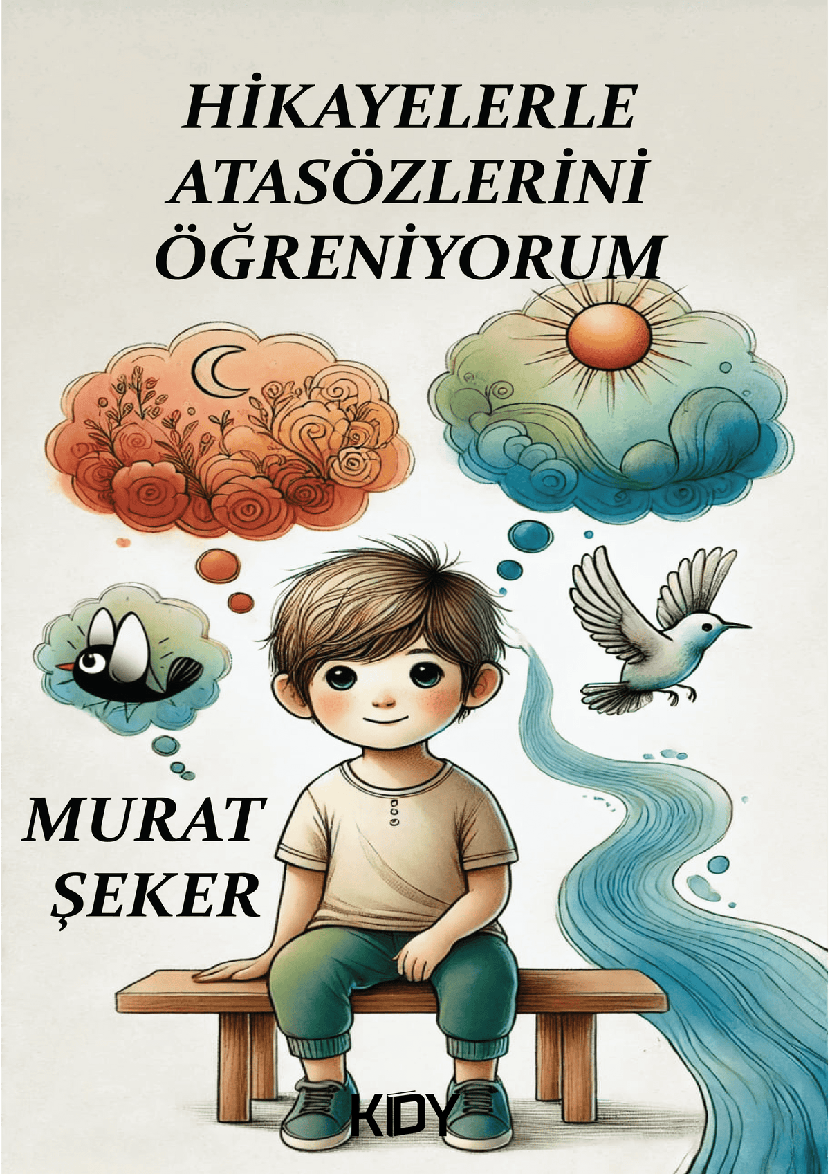 Hikayelerle Atasözlerini Öğreniyorum - Murat Şeker kitap kapağı