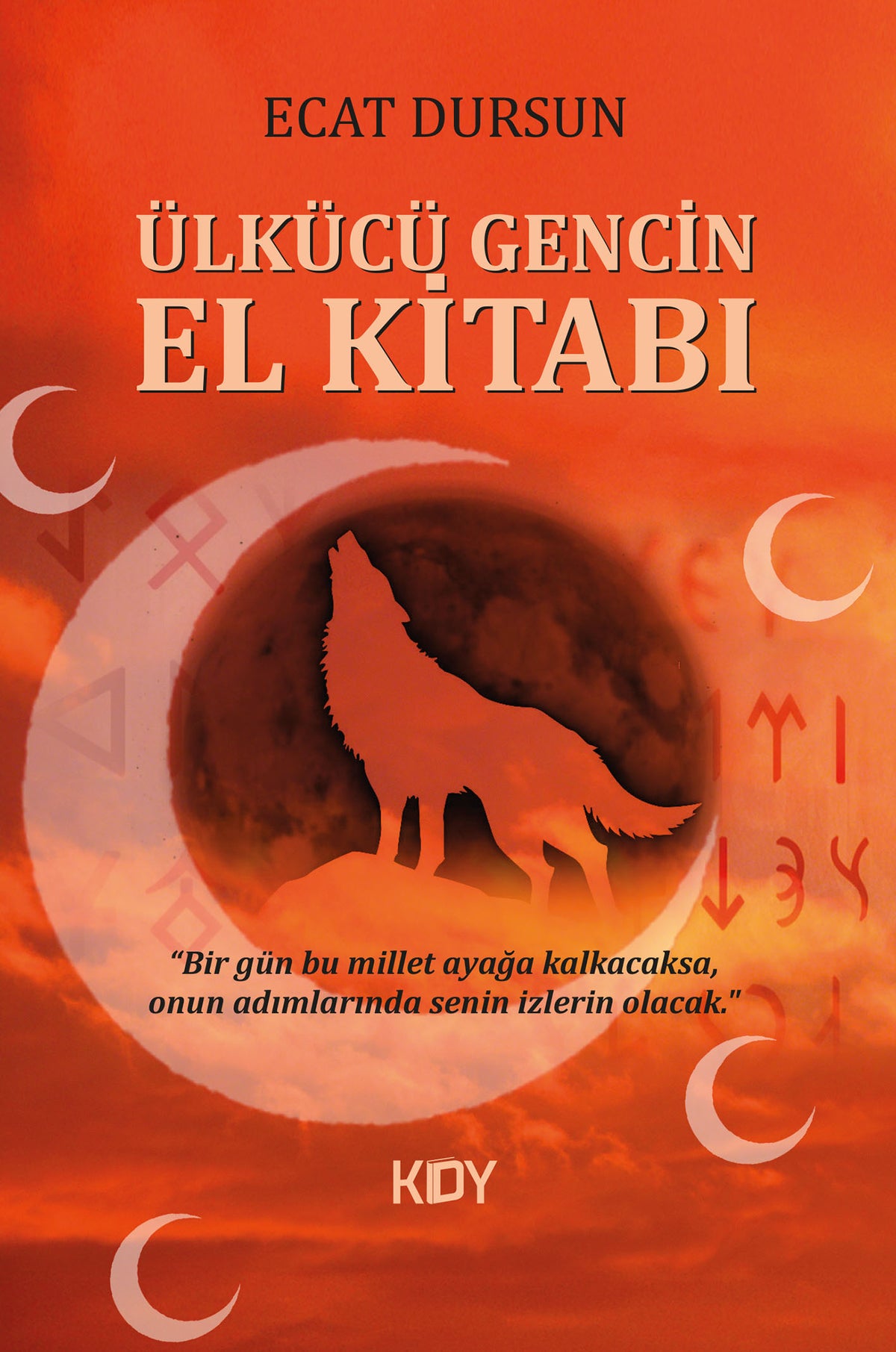 Ülkücü Gencin El Kitabı - Ecat Dursun kitap kapağı