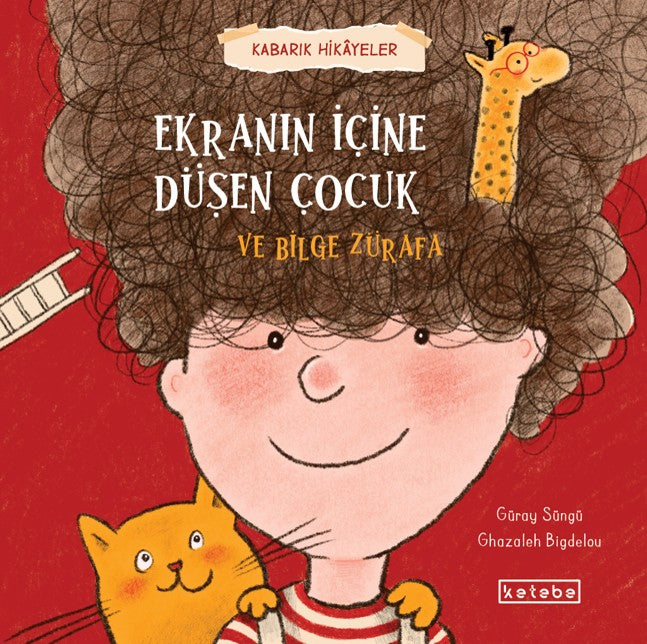 Kabarık Hikayeler Ekranın İçine Düşen Çocuk ve Bilge Zürafa - Güray Süngü kitap kapağı
