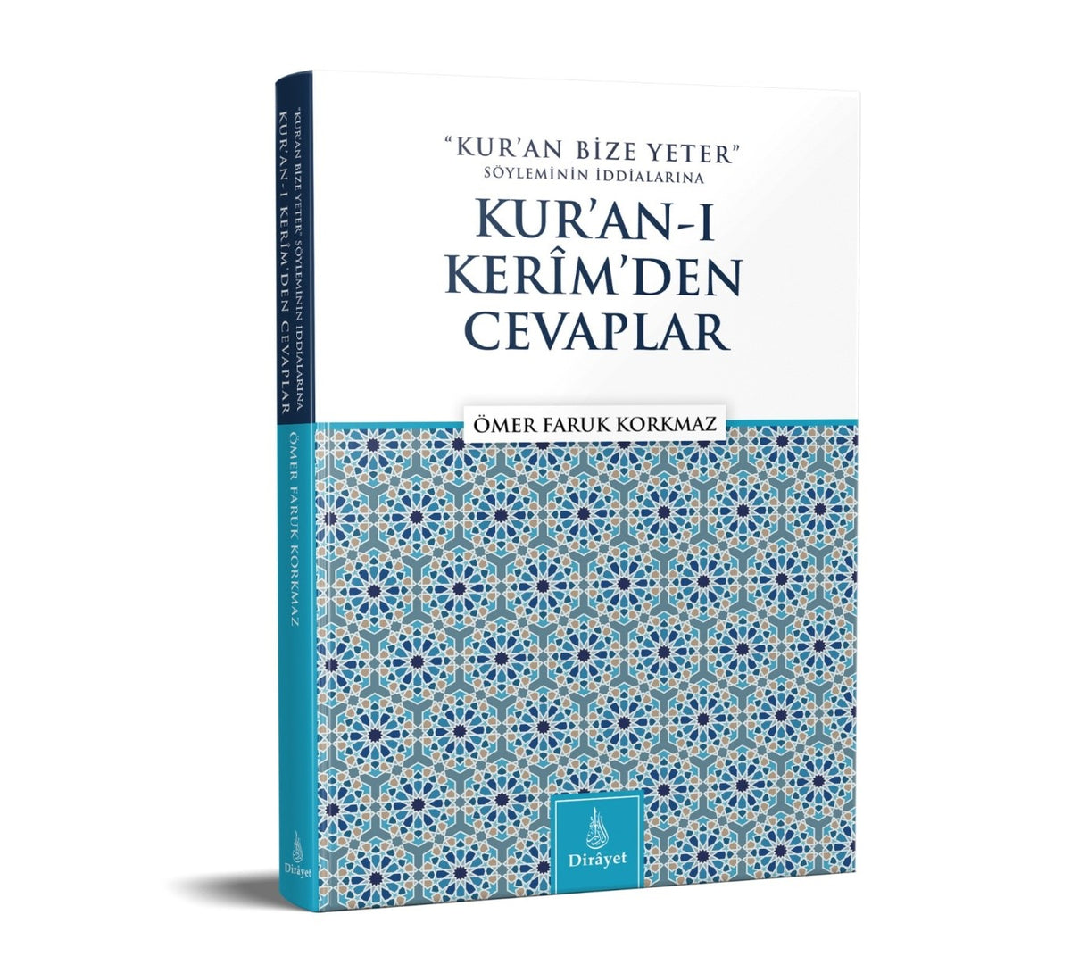 Kur'an Bize Yeter Söylemine Kur'an'ı Kerimden Cevaplar - Ömer Faruk Korkmaz kitap kapağı