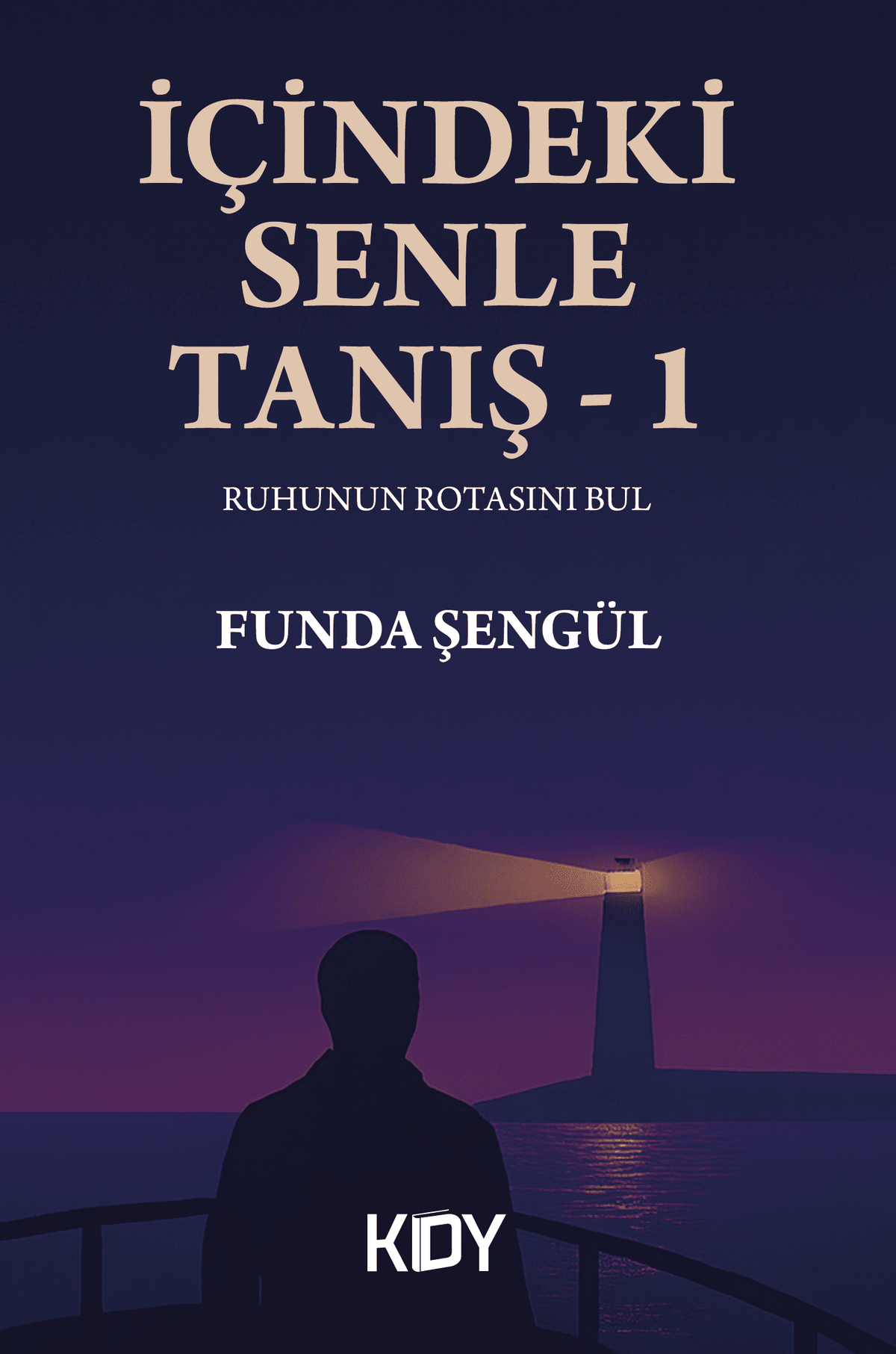 İçindeki Senle Tanış 1 - Funda Şengül kitap kapağı