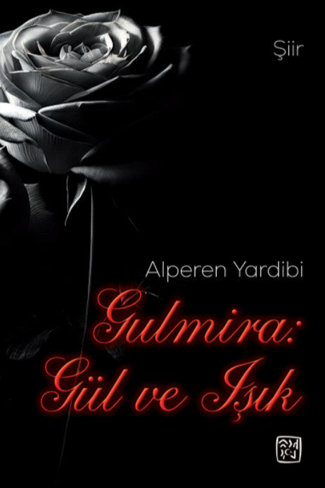 Gulmira: Gül ve Işık - Alperen Yardibi kitap kapağı