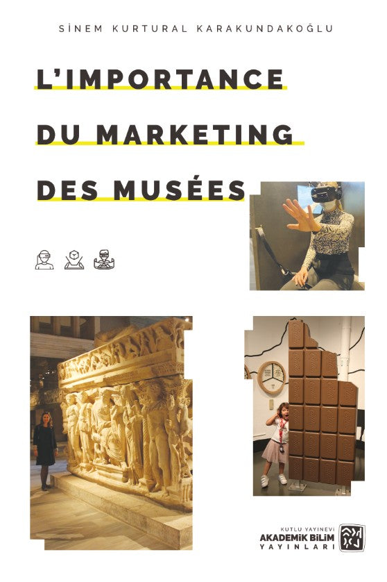 L'Importance Du Marketing Des Musées - Sinem Kurtural Karakundakoğlu kitap kapağı