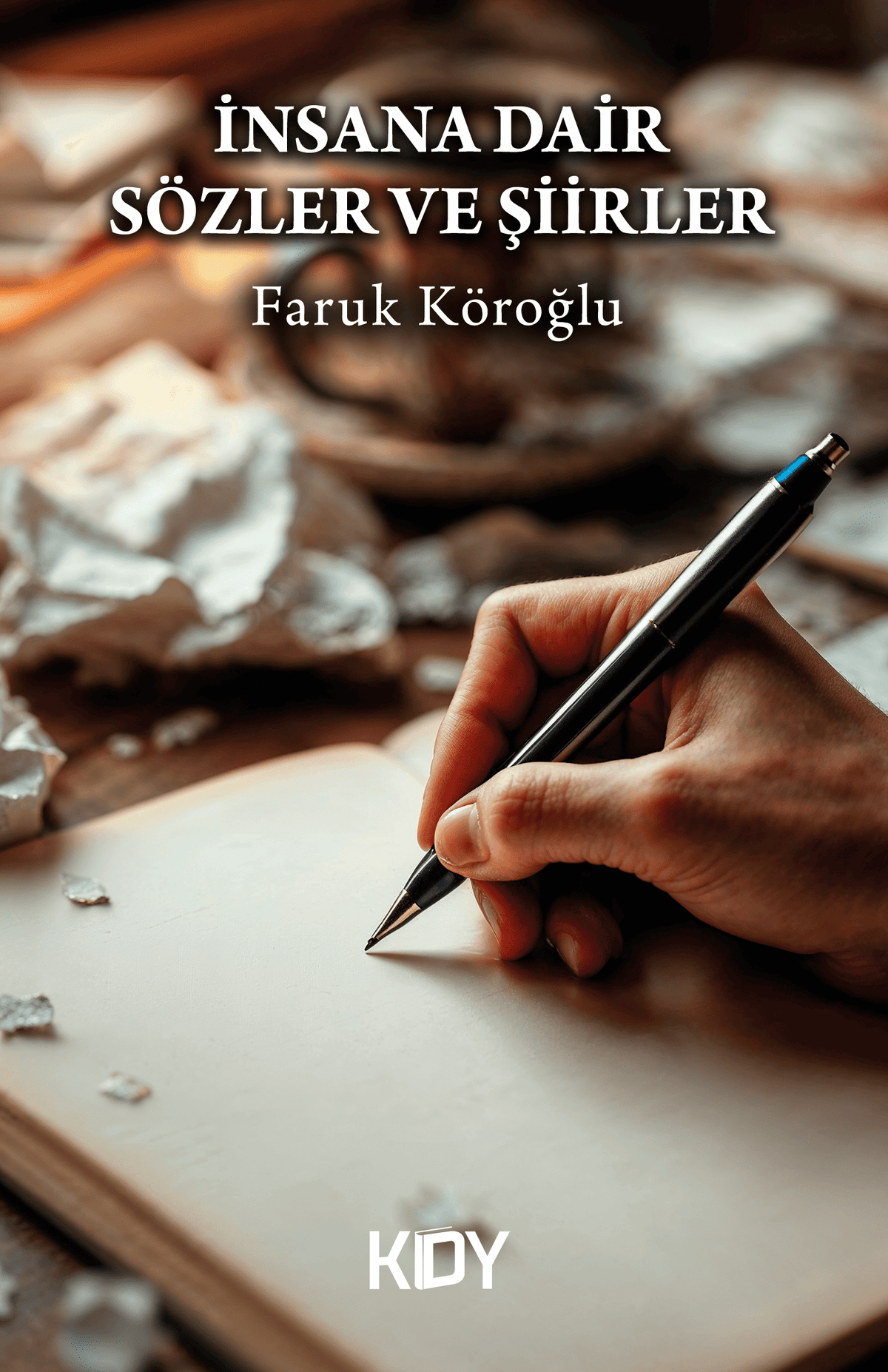 İnsana Dair Sözler ve Şiirler - Faruk Köroğlu kitap kapağı