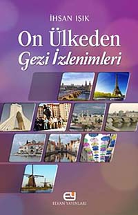 On Ülkeden Gezi İzlenimleri - İhsan Işık kitap kapağı